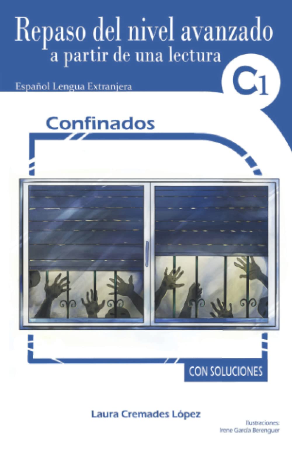 Confinados: Repaso del nivel avanzado a partir de una lectura (Repaso de español a partir de una lectura)