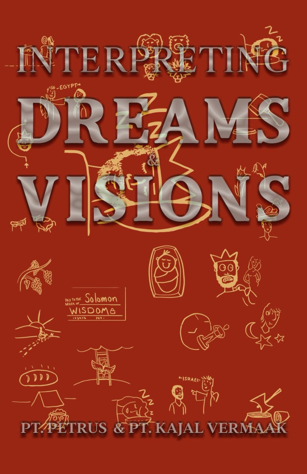 Interpreting Dreams & Visions: Your Blueprint to Decoding God’s Secret Language (Dreams & Visions Interpretation)