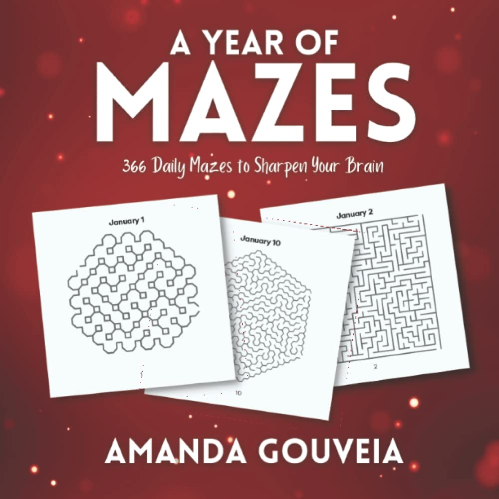 A Year of Mazes: 366 Daily Mazes to Sharpen Your Brain