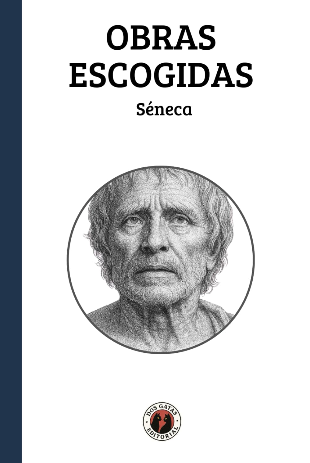 Obras Escogidas: Séneca: Edición con prólogo