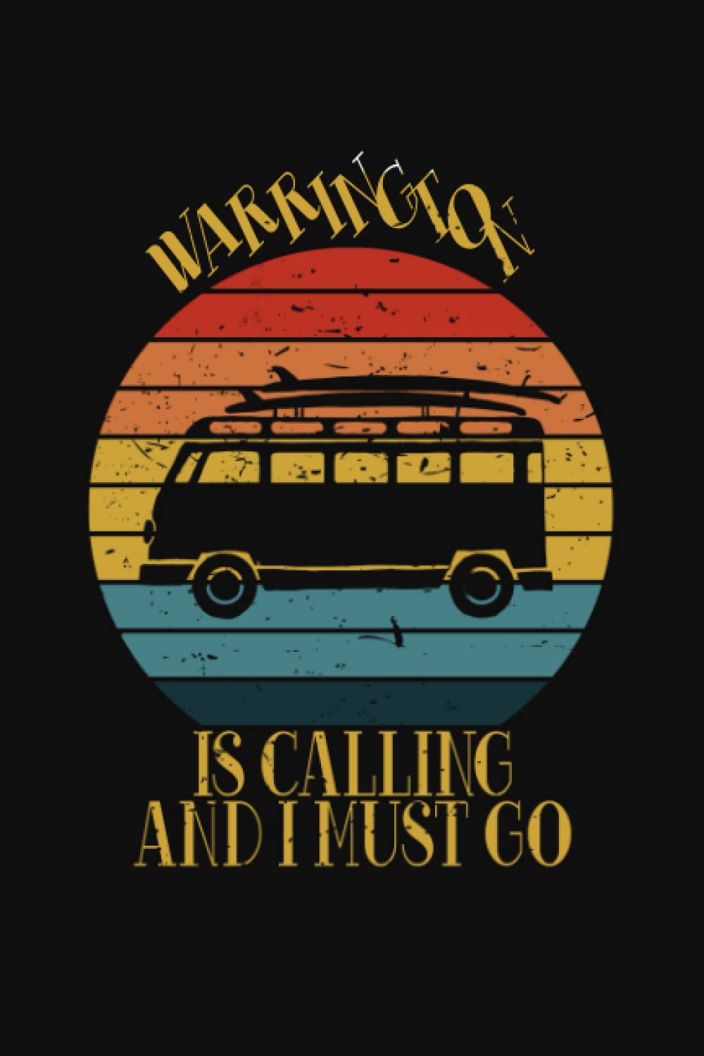 Warrington is calling and I must Go: Personalized Journal for Friends and Family from Warrington, Trip Van Vintage Sunset Notebook gift for Grandpa ... Planner for Trip and Vacance in Warrington