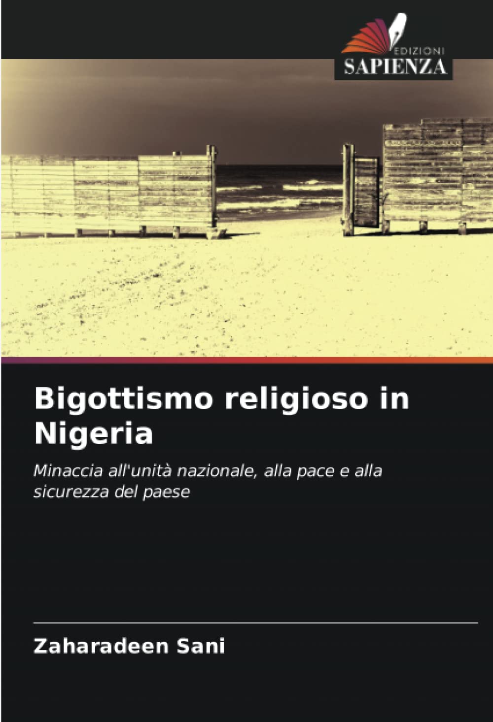 Bigottismo religioso in Nigeria: Minaccia all'unità nazionale, alla pace e alla sicurezza del paese