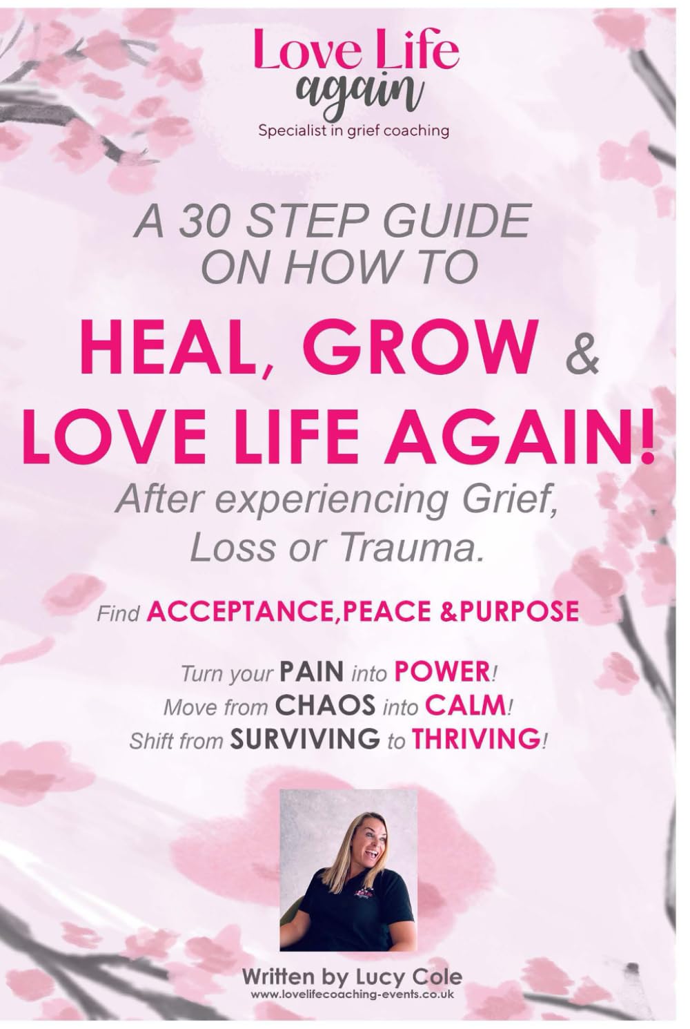 HOW TO HEAL, GROW & LOVE LIFE AGAIN!
