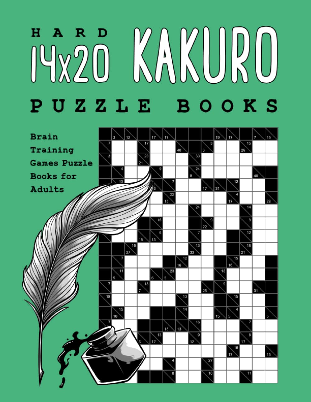 14x20 Hard Kakuro Puzzle Books: Brain Training Games Puzzle Books for Adults (Adult Activity Book Games Puzzles and More Brain Workouts)
