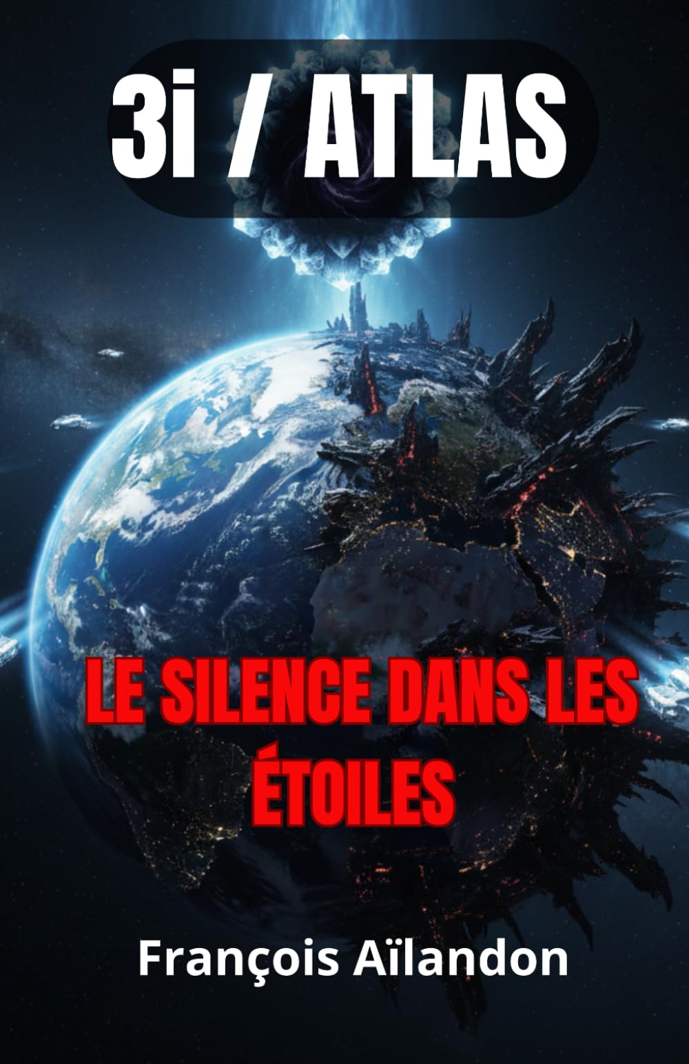 3I / ATLAS: LE SILENCE DANS LES ÉTOILES (L'Archipel des Algorithmes)