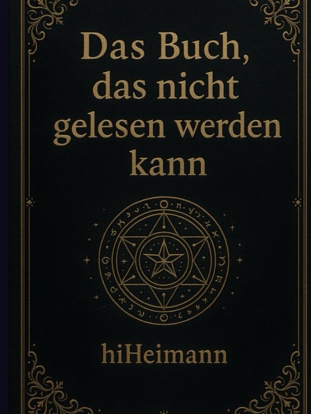 Das Buch das nicht gelesen werden kann: Ein Kunstwerk von hiHeimann