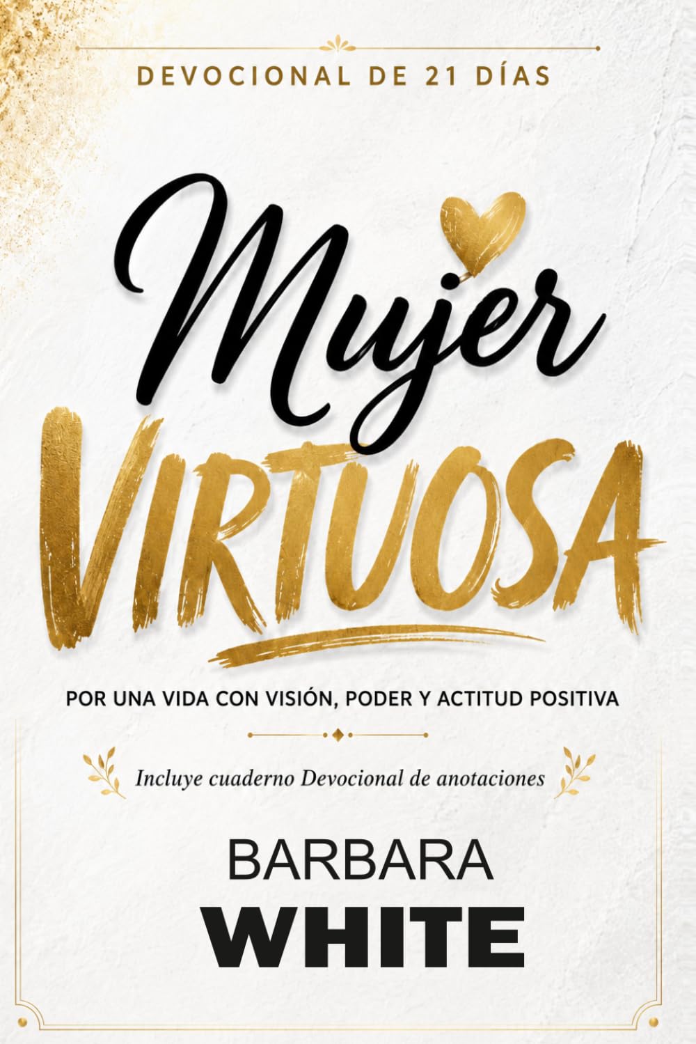 Mujer Virtuosa Devocional: Devocional Cristiano para Mujeres