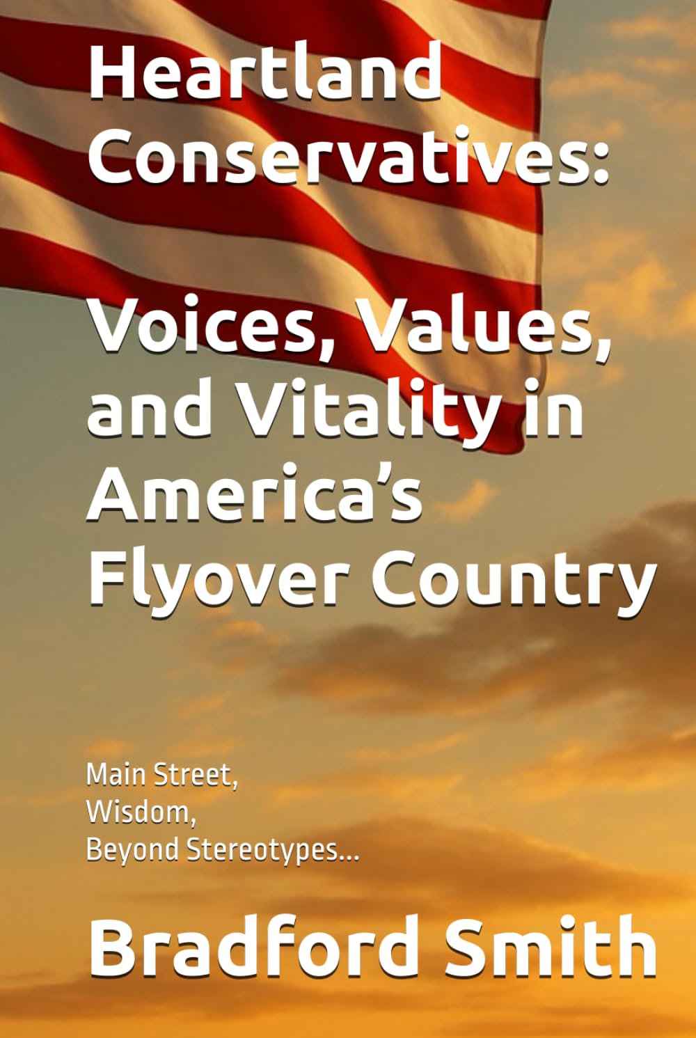 Heartland Conservatives: Voices, Values, and Vitality in America’s Flyover Country