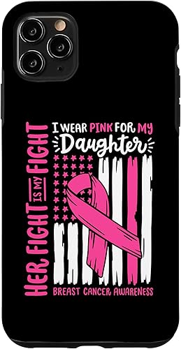 iPhone 11 Pro Max - Bandera de cáncer de mama I Wear Pink Daughter Her Fight My Fight Case