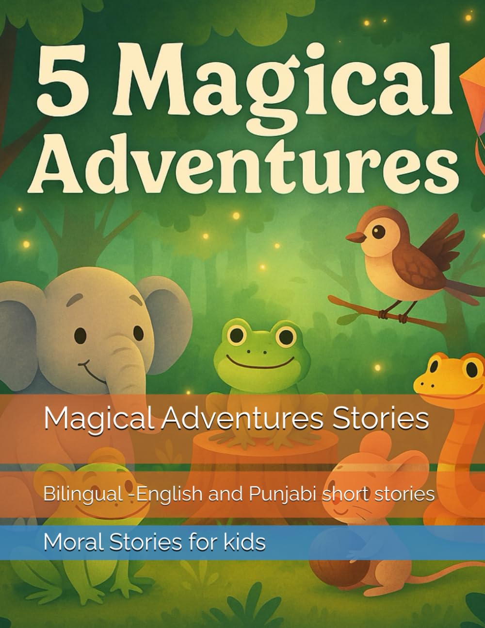 Magical Adventures Stories: Bilingual -English and Punjabi short stories