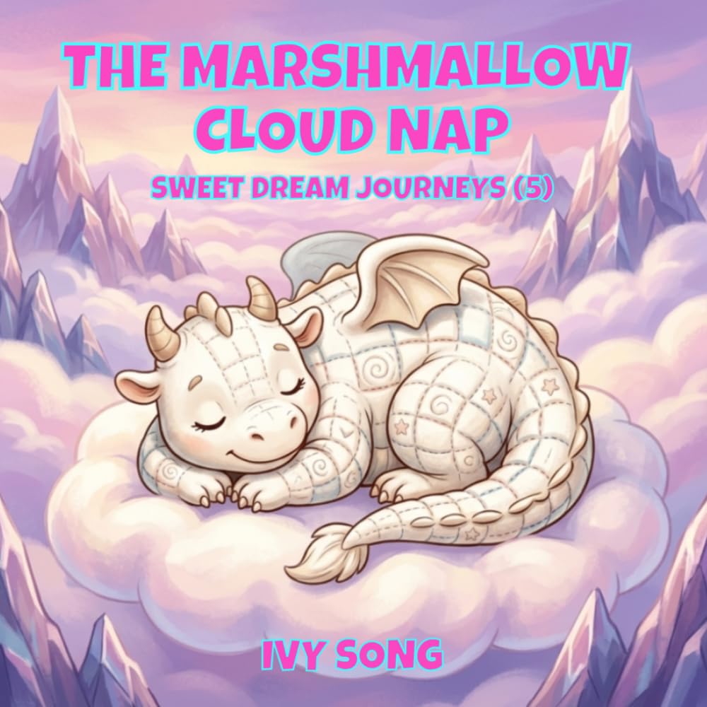 THE MARSHMALLOW CLOUD NAP: SWEET DREAM JOURNEYS (5)
