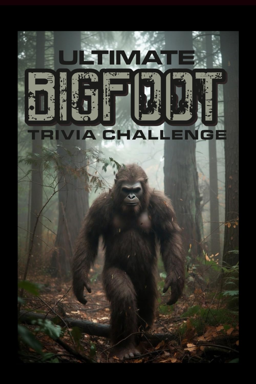 The Ultimate Bigfoot Trivia Challenge: Step into the ultimate Bigfoot adventure with this 200-question trivia challenge that explores one of the ... North America. (Ultimate Trivia Game Show!)