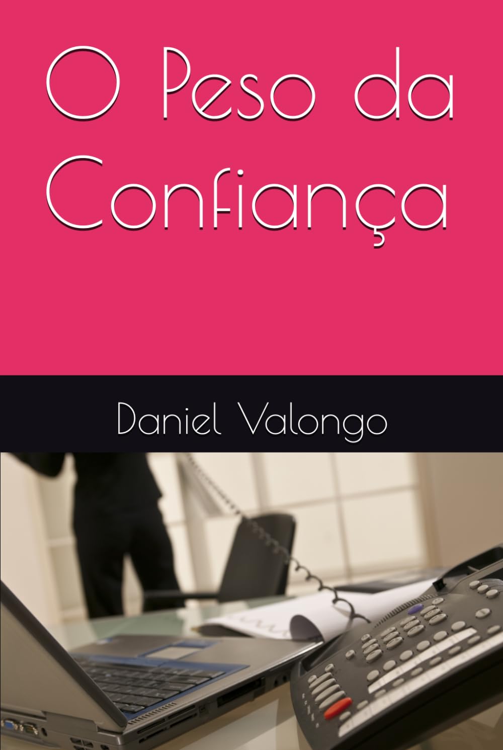 O Peso da Confiança