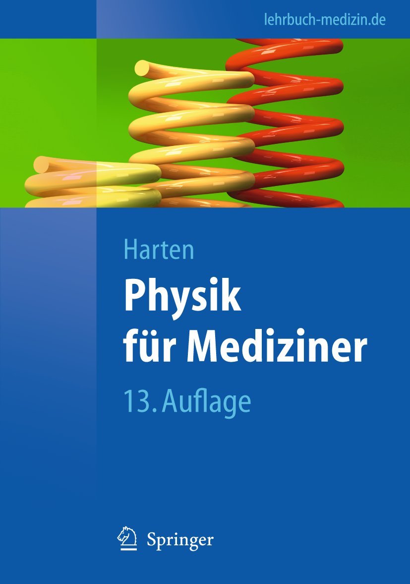 Physik für Mediziner: Eine Einführung (Springer-Lehrbuch) : Harten