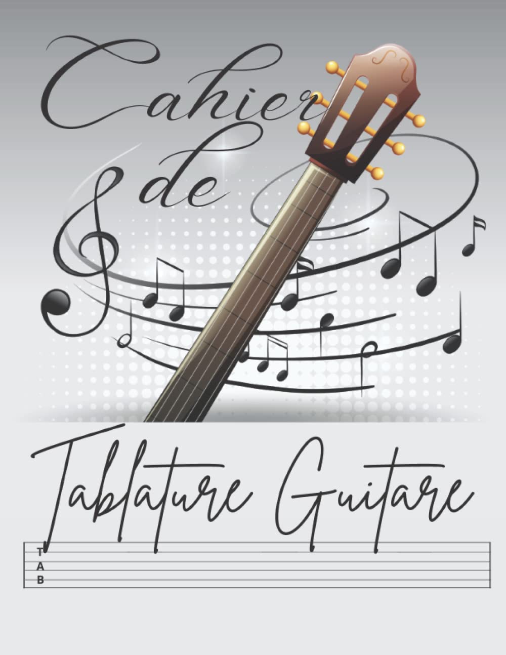 Cahier de Tablature Guitare pour ne plus perdre vos idées de morceaux
