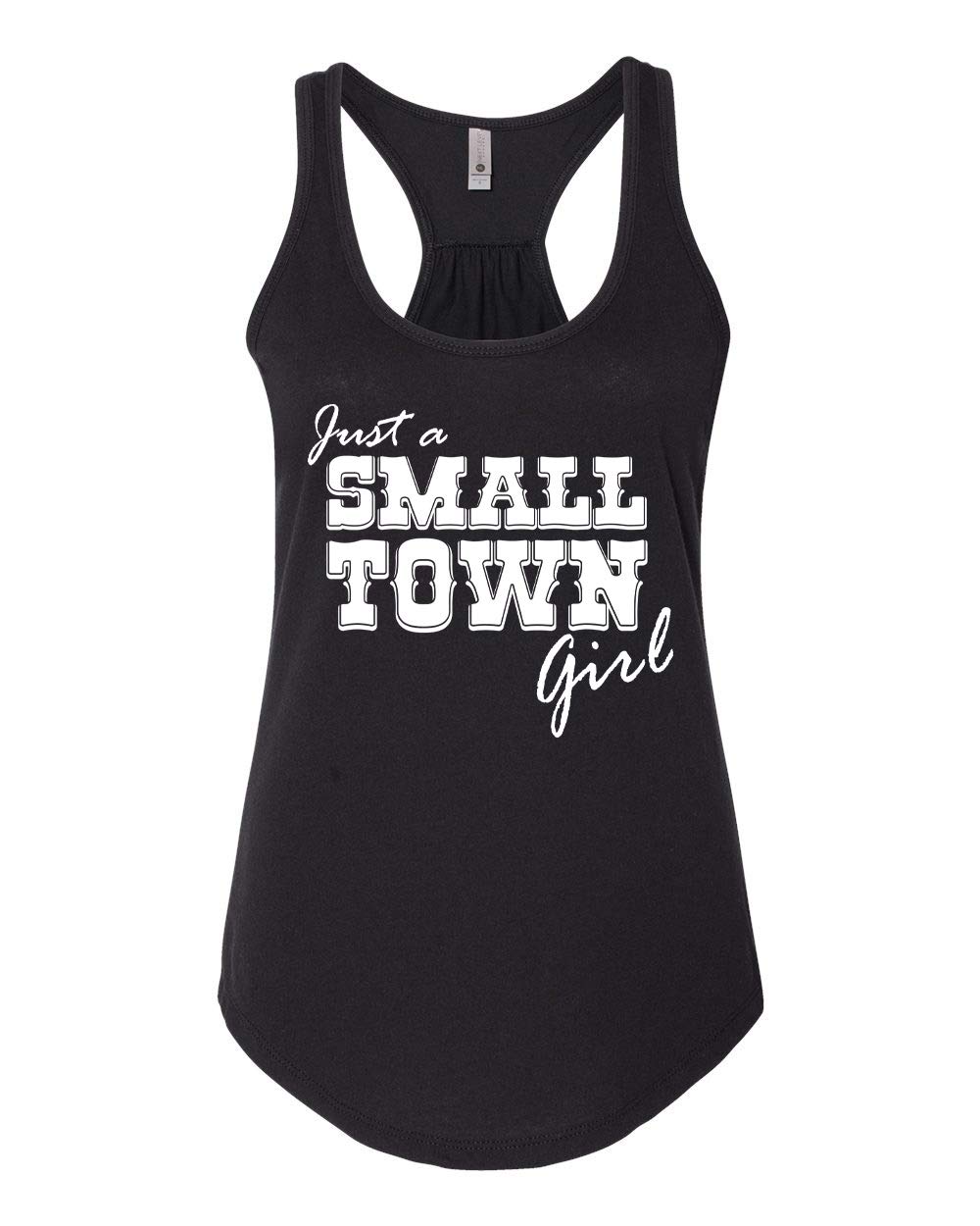 All Things ApparelJust A Small Town Girl Ladies Racerback Tank Top