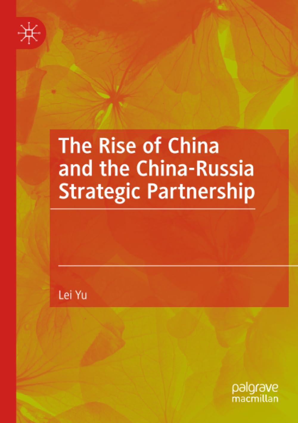 The Rise of China and the China-Russia Strategic Partnership