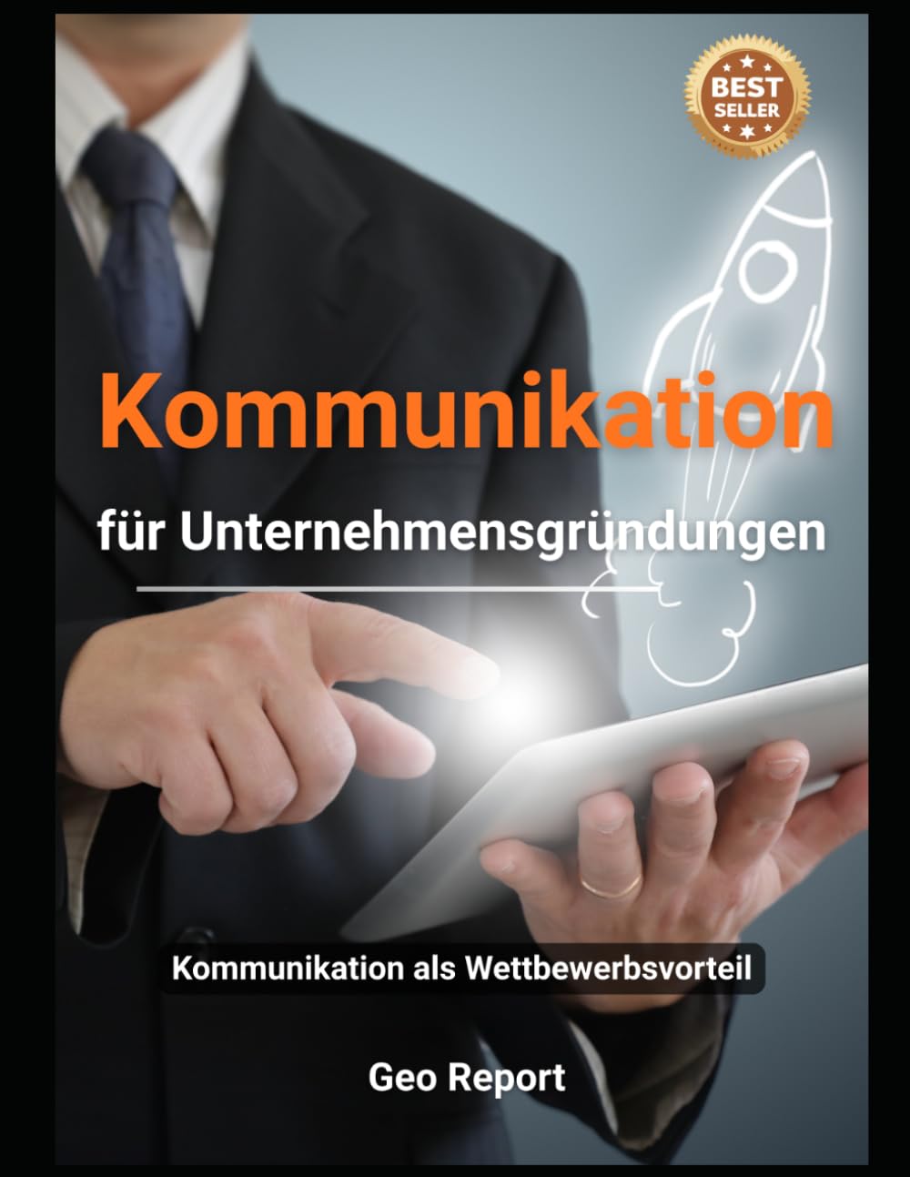 Kommunikation für Unternehmensgründungen: Kommunikation als Wettbewerbsvorteil