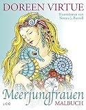 Meerjungfrauen Malbuch - Doreen Virtue Norma J. Burnell Übersetzer: Thomas Görden 