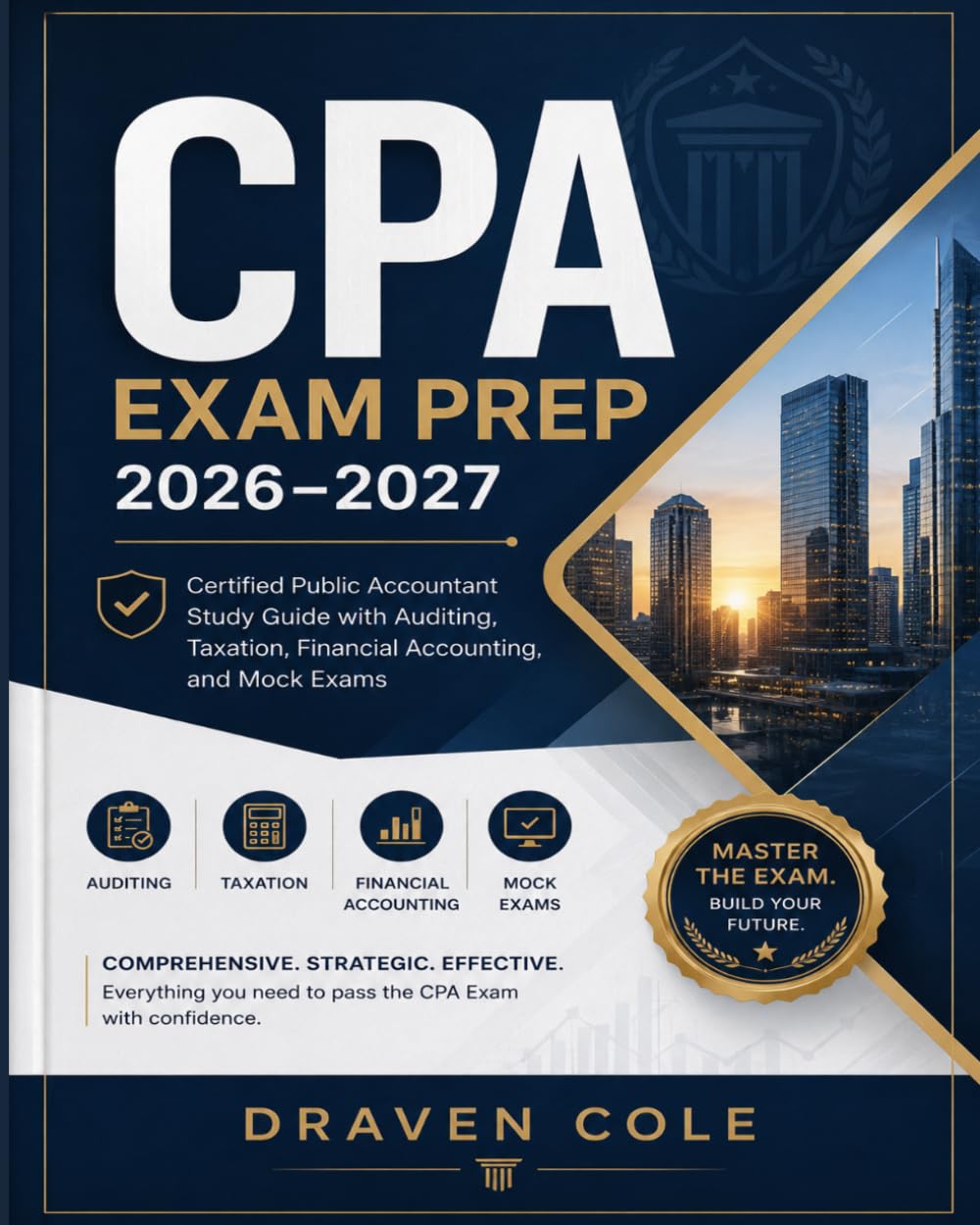 CPA Exam Prep 2026–2027: Certified Public Accountant Study Guide with Auditing, Taxation, Financial Accounting, and Mock Exams