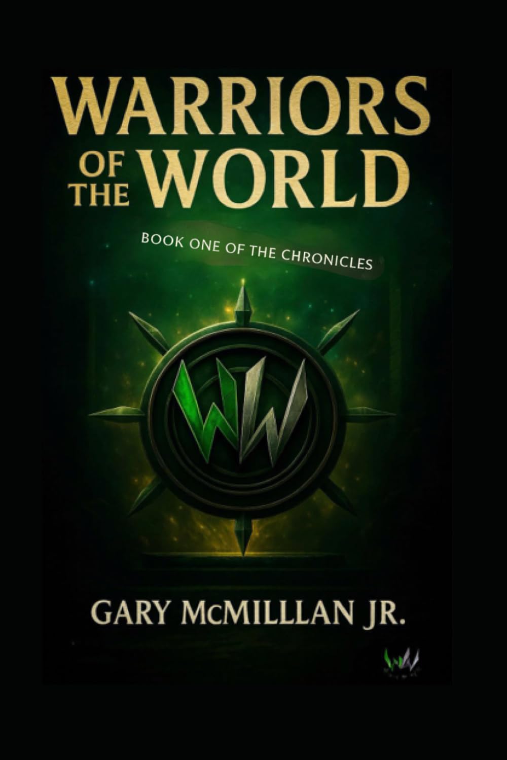 Warriors of the World: Book One of the Chronicles