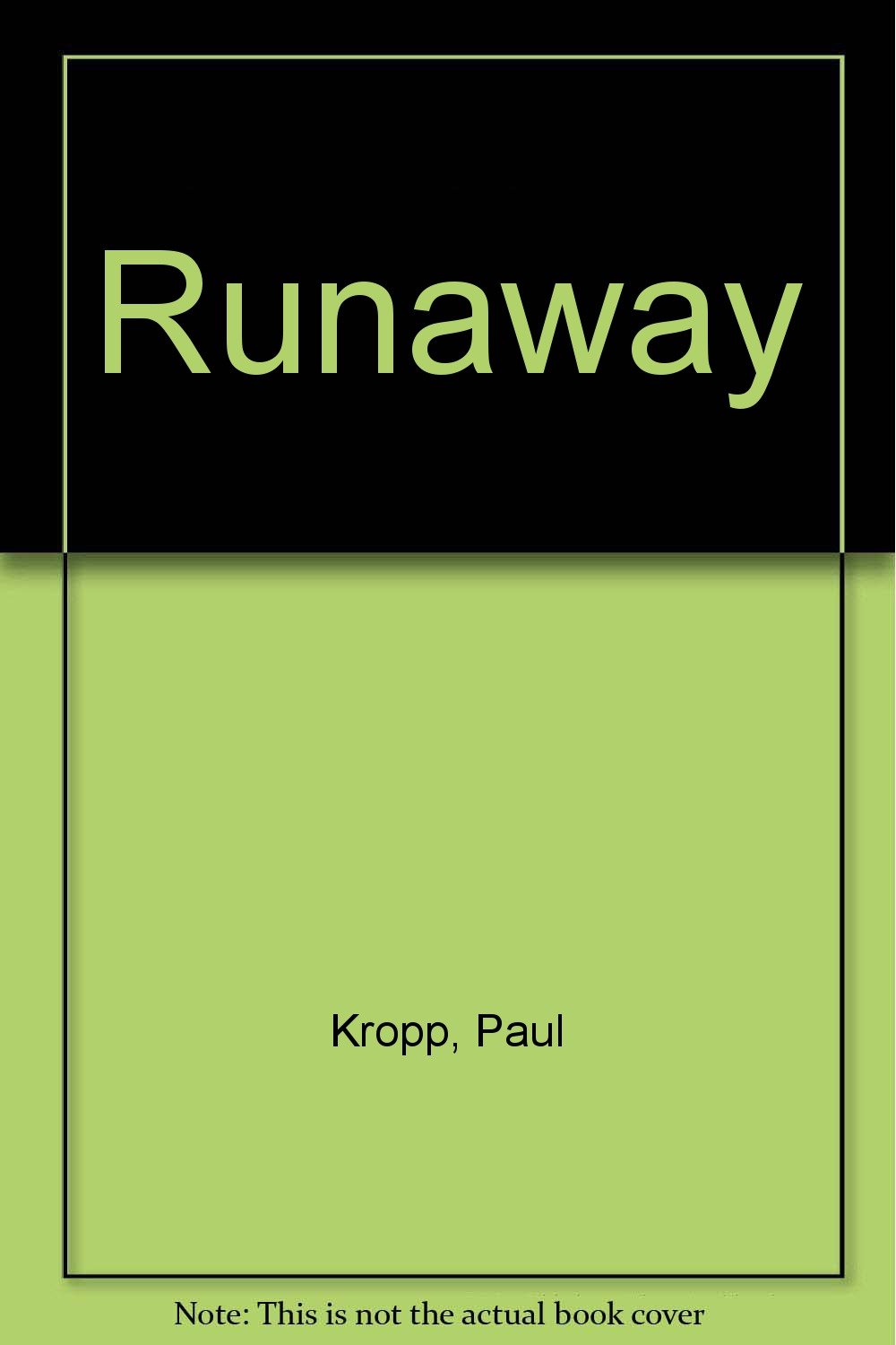 Runaway Kropp, Paul 9780029912805 Books