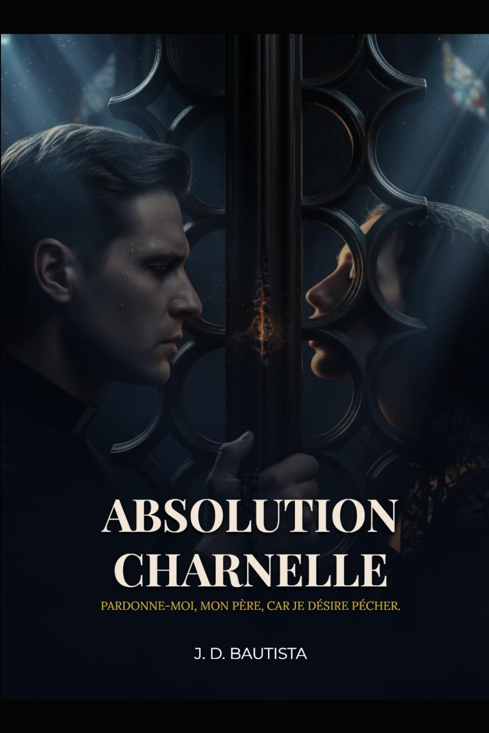 Absolution Charnelle: Pardonne-moi, mon Père, car je désire pécher.