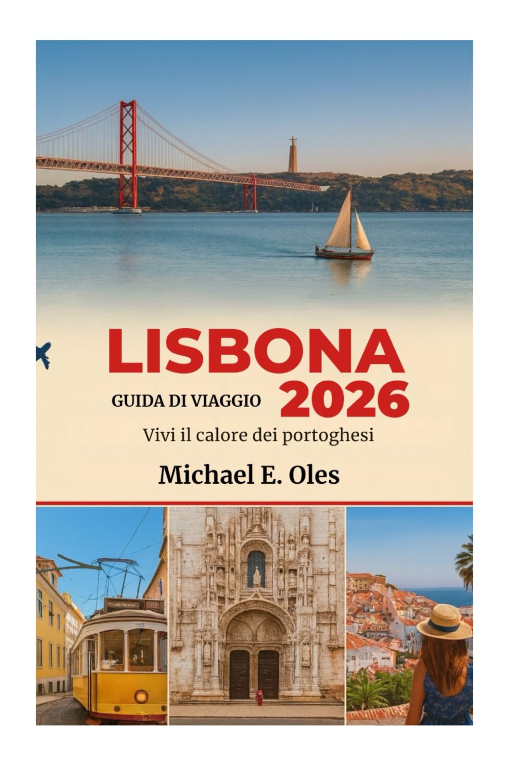 LISBONA GUIDA DI VIAGGIO 2026: Vivi il calore dei portoghesi