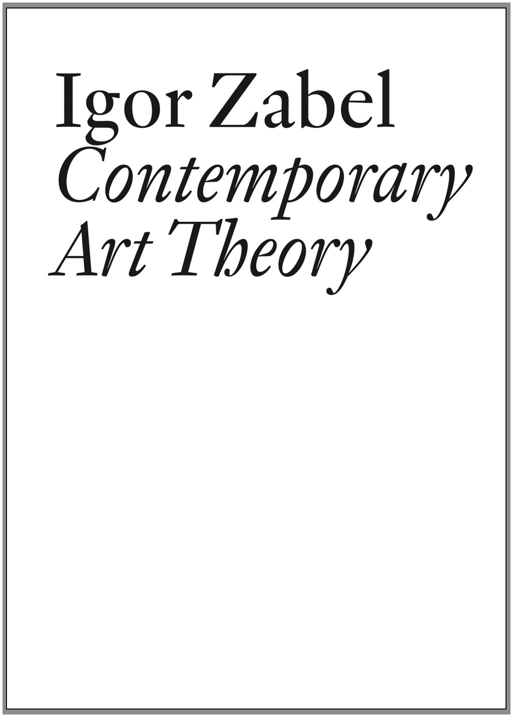 Amazon Contemporary Art Theory Zabel, Igor, Spanjol, Igor History