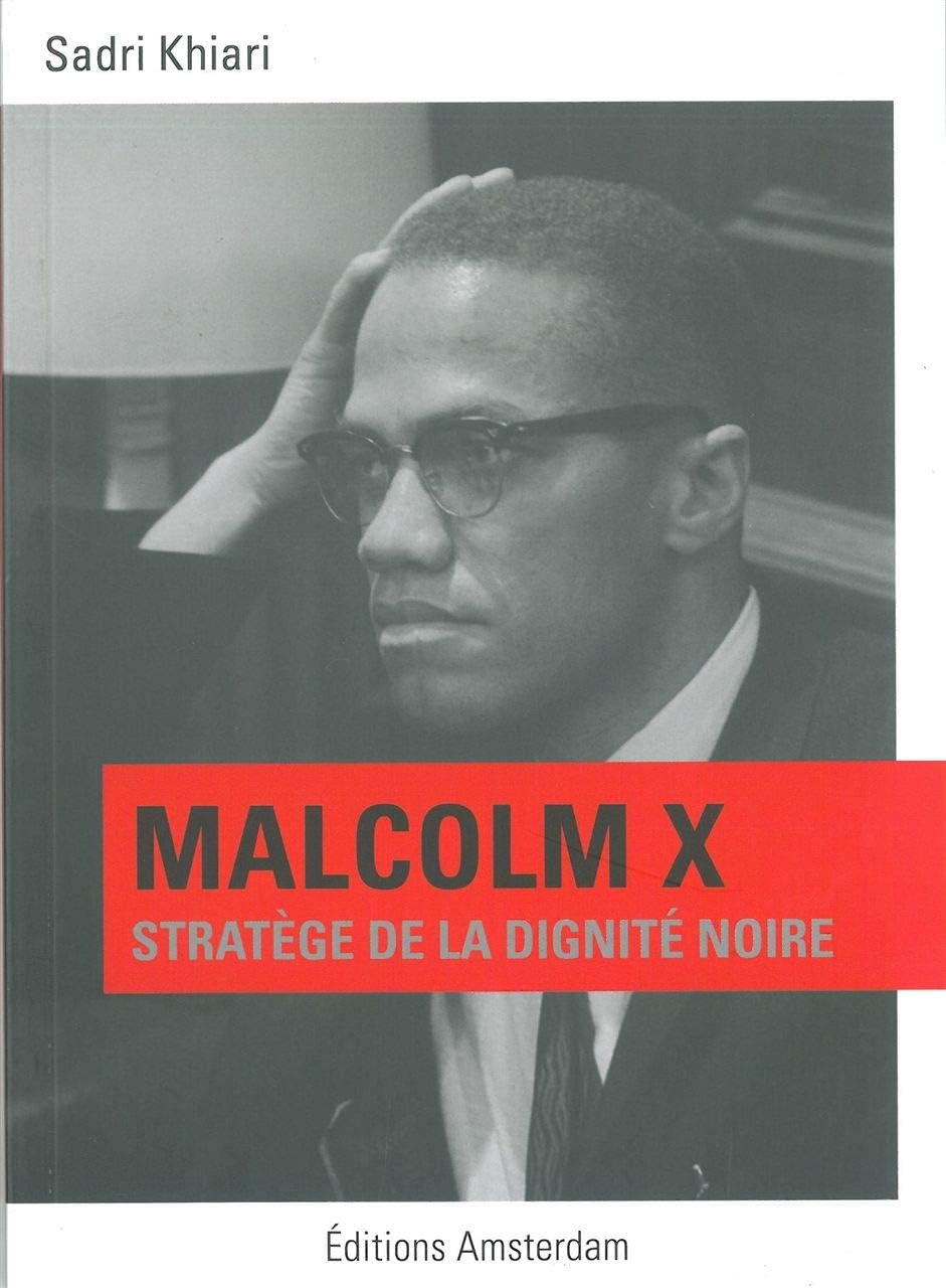 Malcolm X: Stratège de la dignité noire