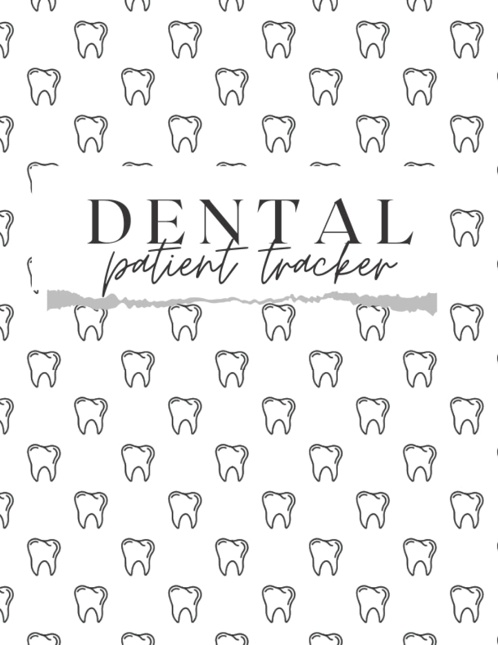 Dental Patient Tracker: Paperback,100 Pages, 8.5x11