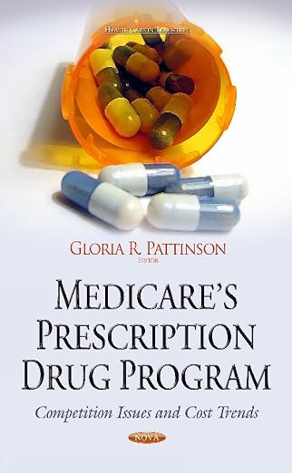 Medicare s Prescription Drug Program: Competition Issues & Cost Trends book cover