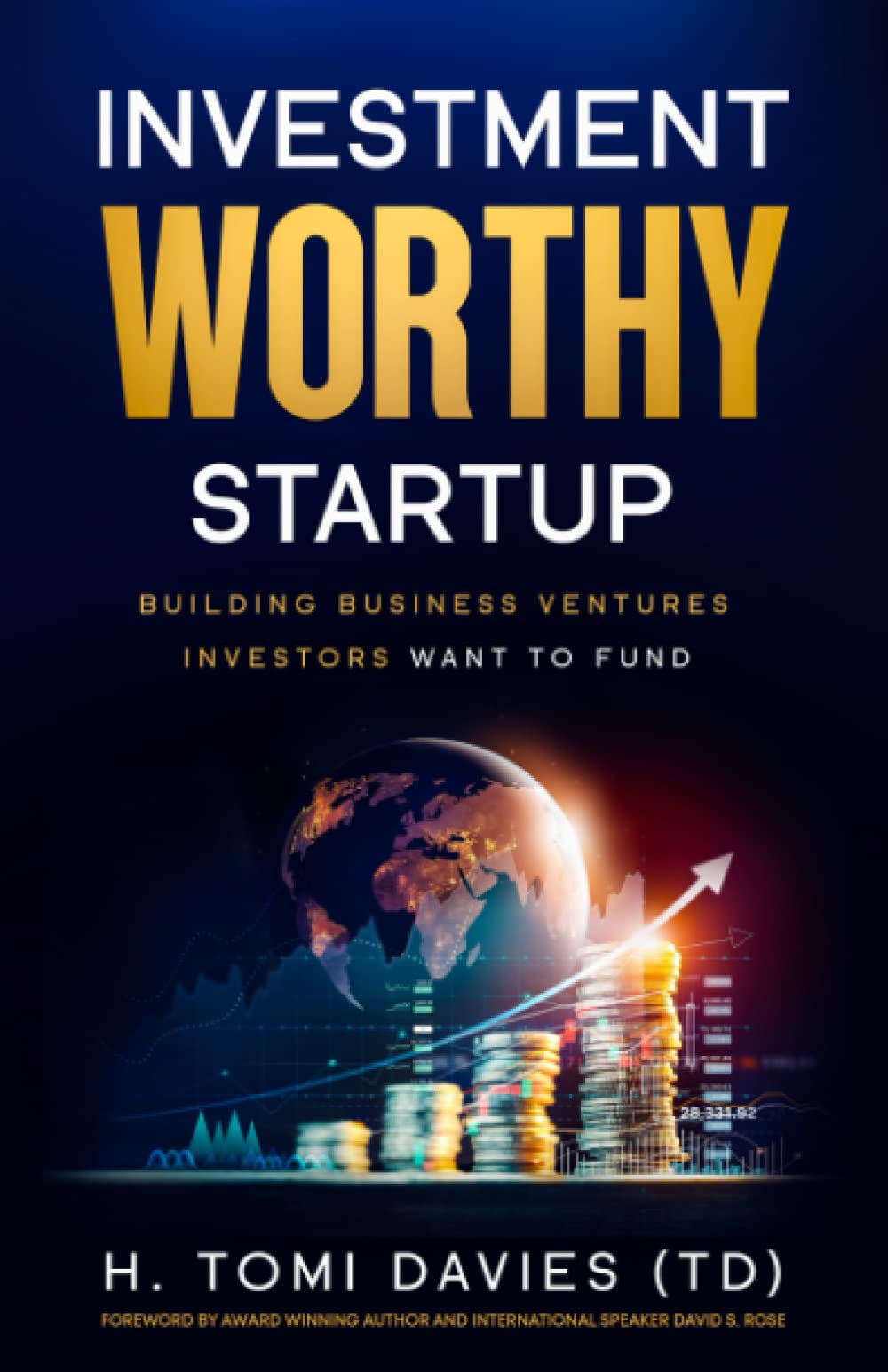 Investment Worthy Startup: …building business ventures investors want to fund!