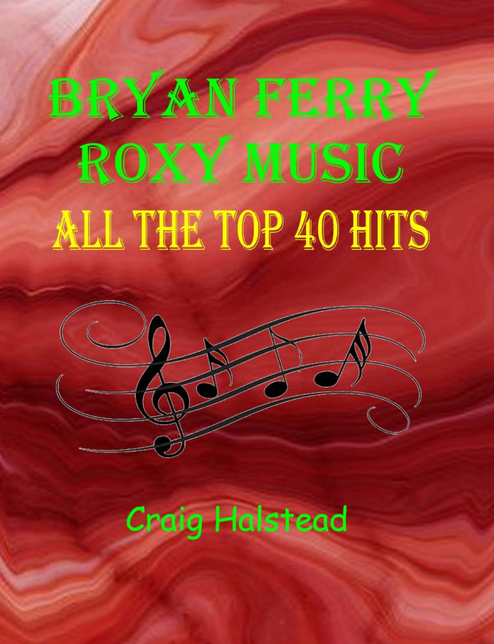 Bryan Ferry & Roxy Music: All The Top 40 Hits