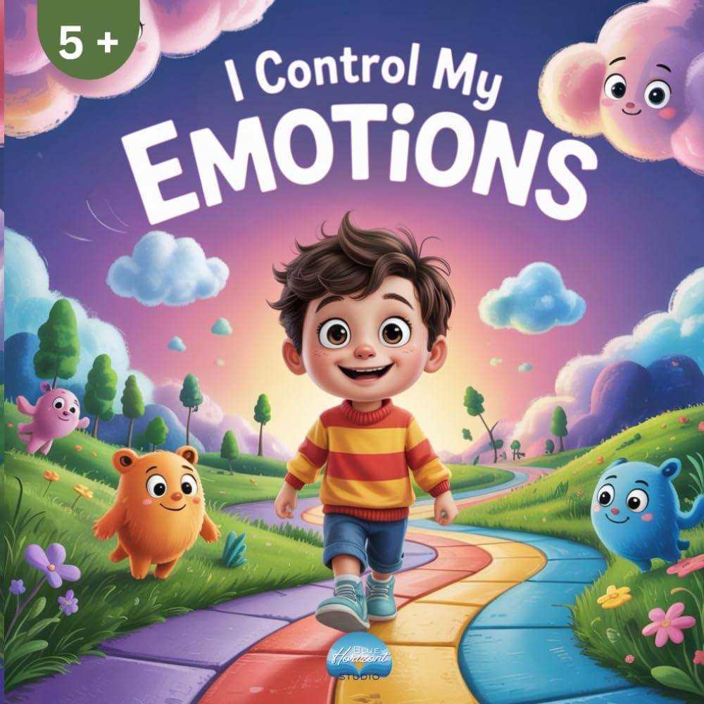 I Control my Emotions: Fun Activities to Help Children Understand Feelings, Build Self-Control, and Grow Confidence