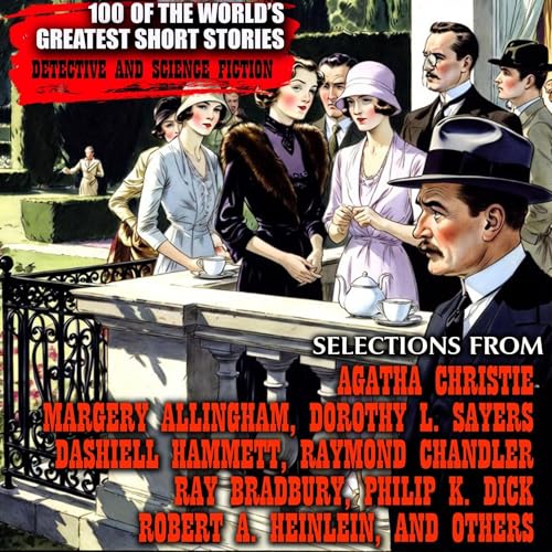 100 of the World's Greatest Short Stories Audiolibro Por Agatha Christie, Margery Allingham, Dorothy L. Sayers, Dashiell Hamm
