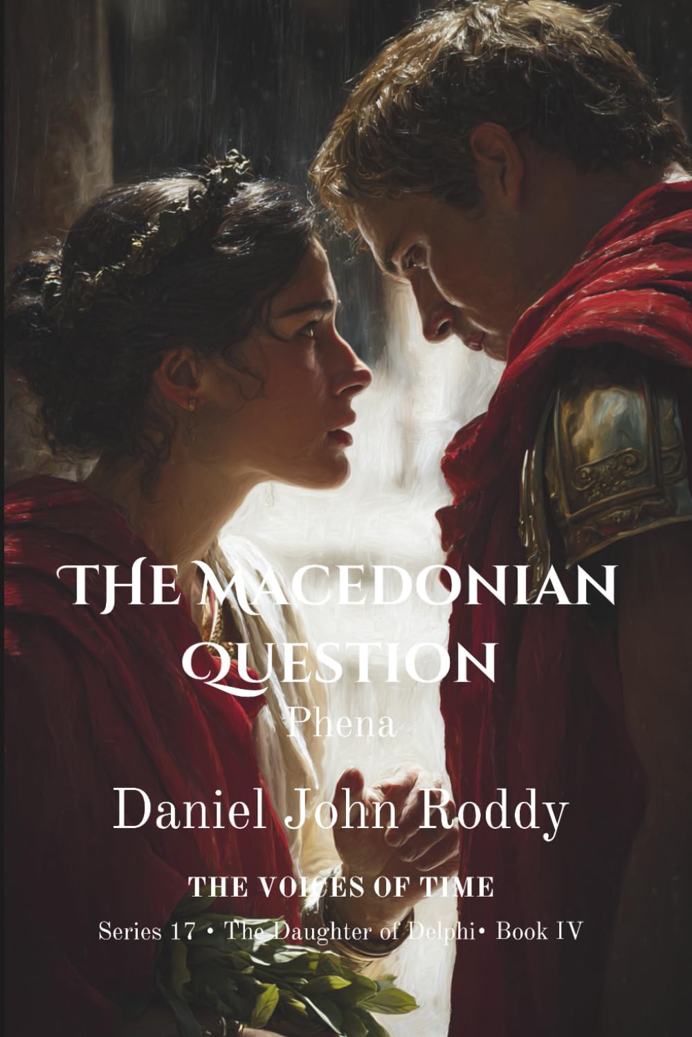 The Macedonian Question: Phena (Series 17: The Daughter of Delphi)