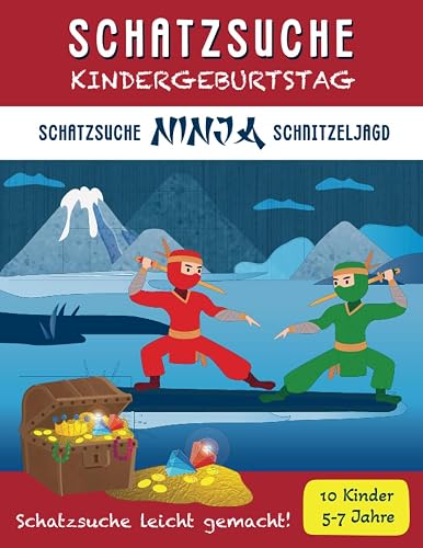 Schatzsuche Kindergeburtstag: Komplettset Ninja Schnitzeljagd: für 5-7 Jährige / bis zu 10 Kinder / Inkl. Einladungen, Schatzkarte, Rätseln &amp; Urkunden (Schatzsuche Spass Schnitzeljagden)