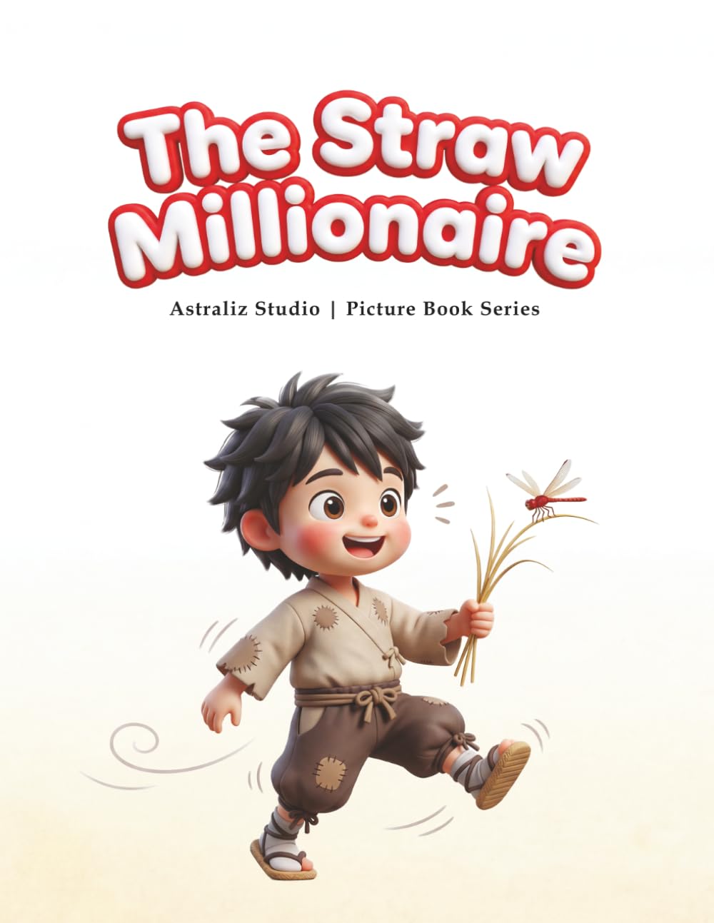 The Straw Millionaire: A Gentle Japanese Folktale Read-Aloud for Ages 3–5 (Read with Astraliz: World Folktales Picture Books)