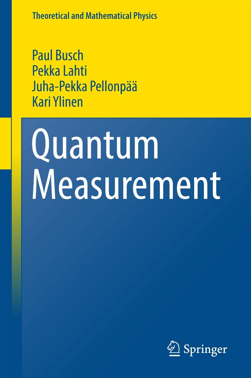 Quantum Measurement (Theoretical and Mathematical Physics)