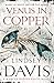 Venus In Copper: (Marco Didius Falco: book III): another gripping foray into the crime and corruption of Ancient Rome from bestselling author Lindsey Davis (Falco, 3)