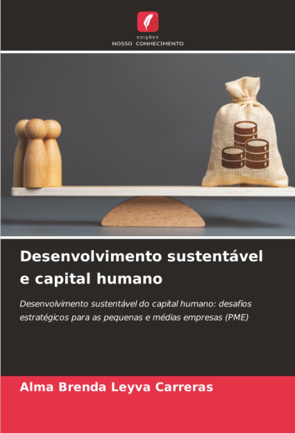 Desenvolvimento sustentável e capital humano: Desenvolvimento sustentável do capital humano: desafios estratégicos para as pequenas e médias empresas (PME)