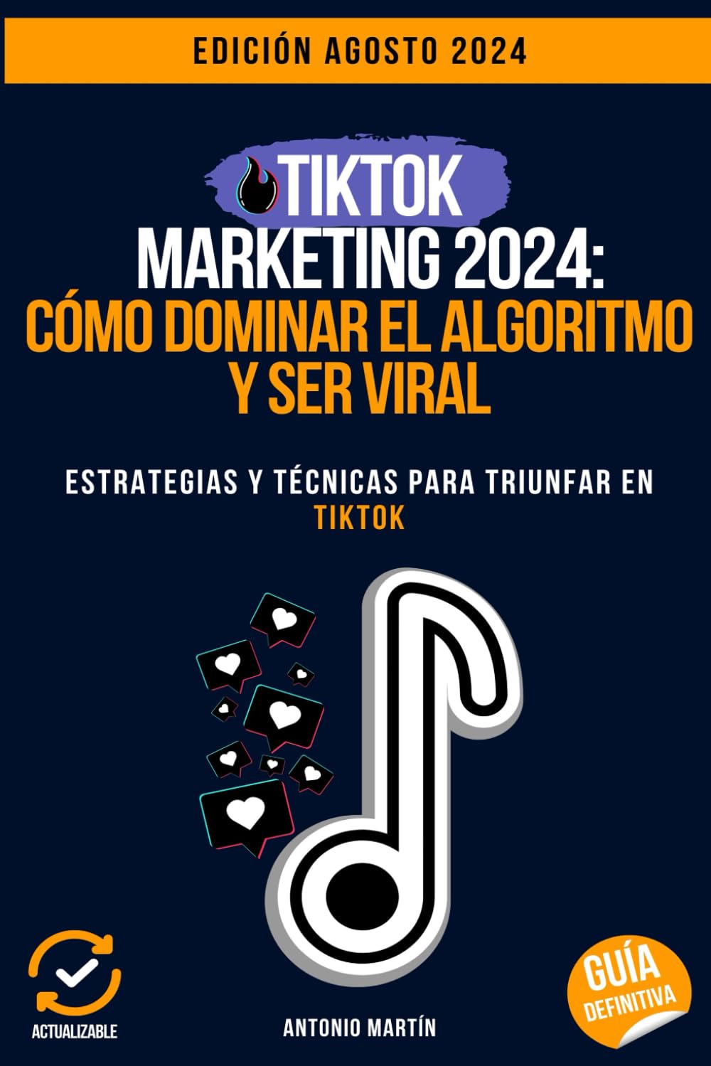 TikTok Mastery 2024: Cómo Dominar el Algoritmo y Ser Viral