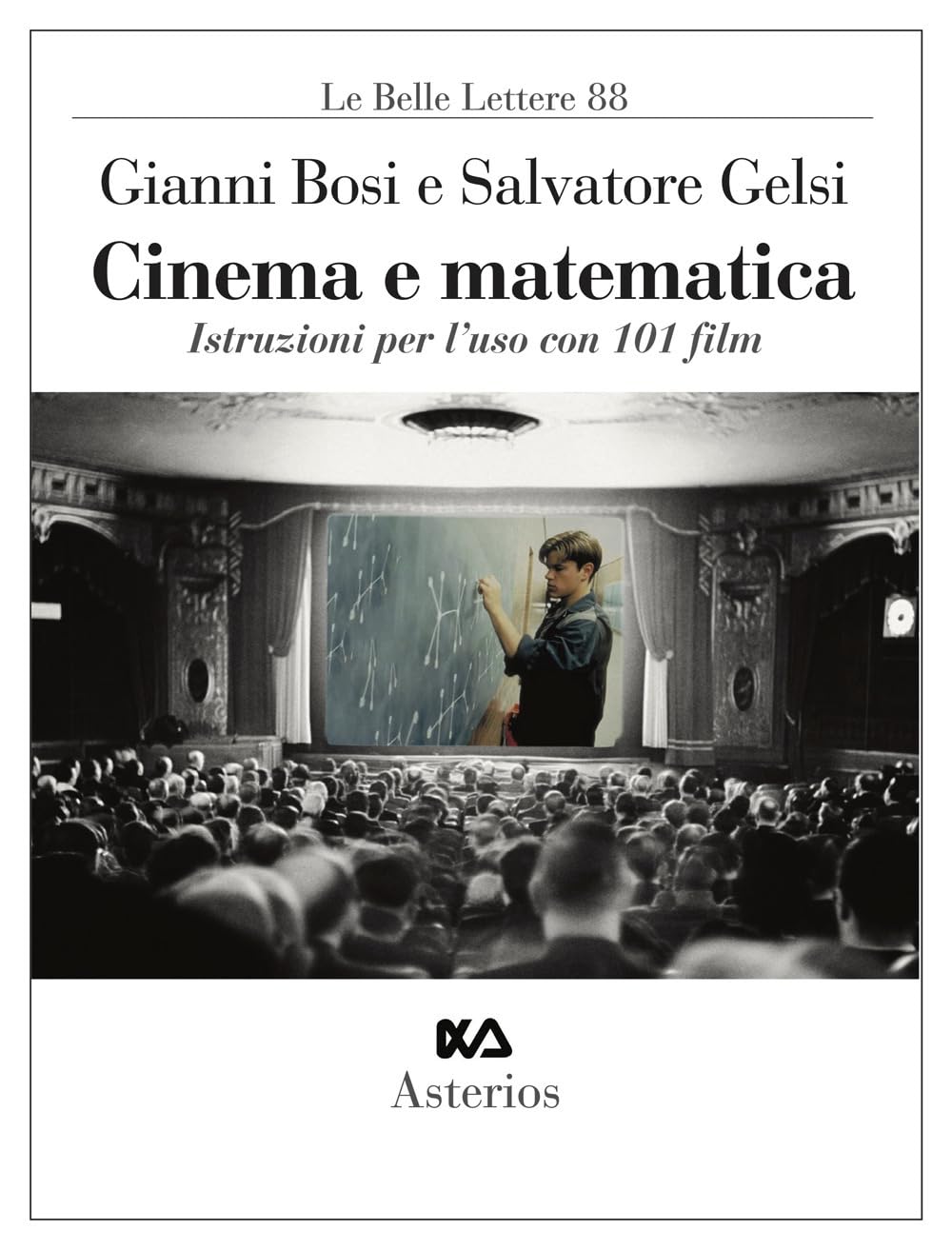 Cinema E Matematica. Istruzioni Per L'uso Con 101 Film - 4