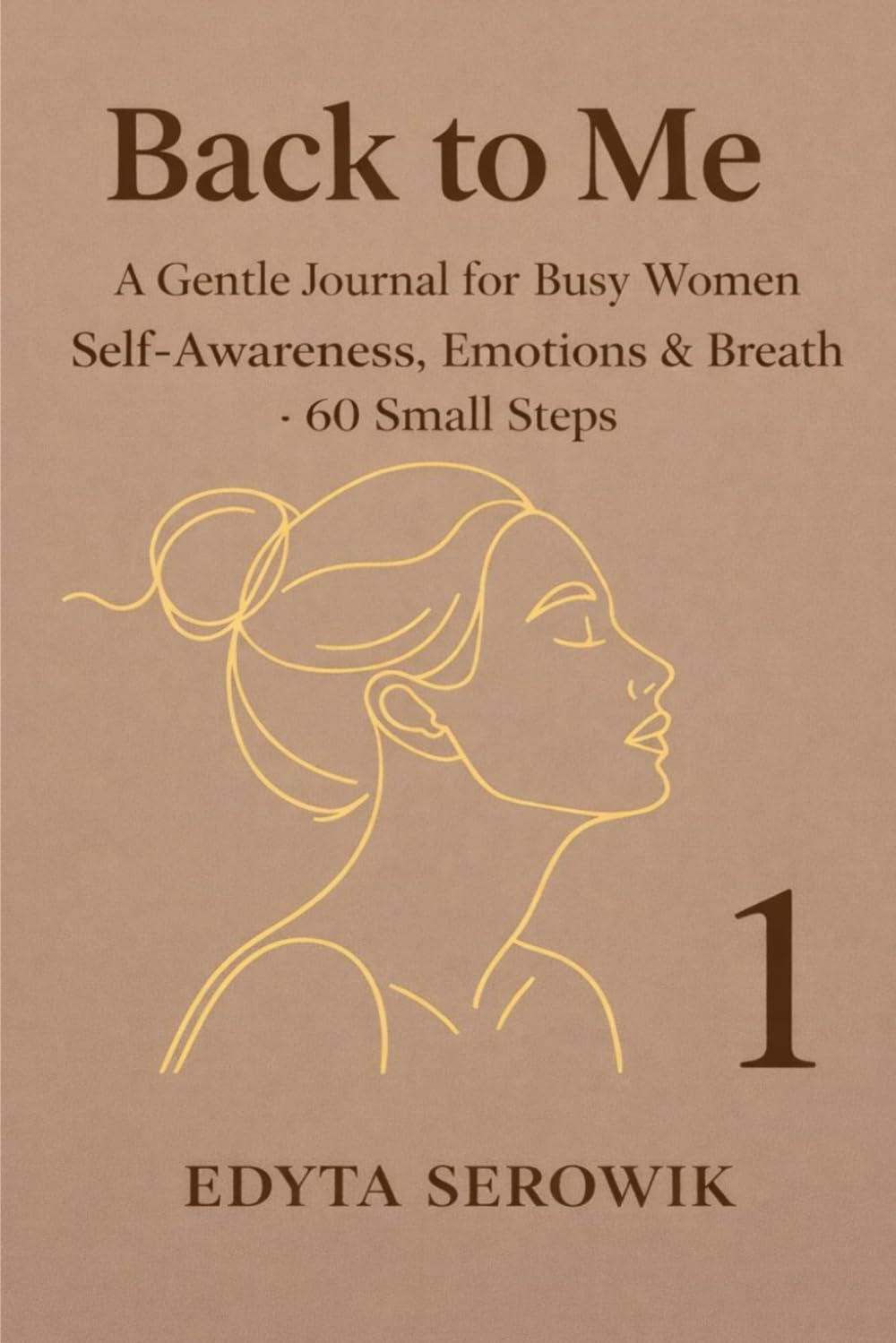 Back To Me: A 60-Day Gentle Journal for Women to Slow Down, Reconnect and Come Home to Themselves