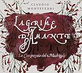  Lagrime d\'Amante (Madrigals)