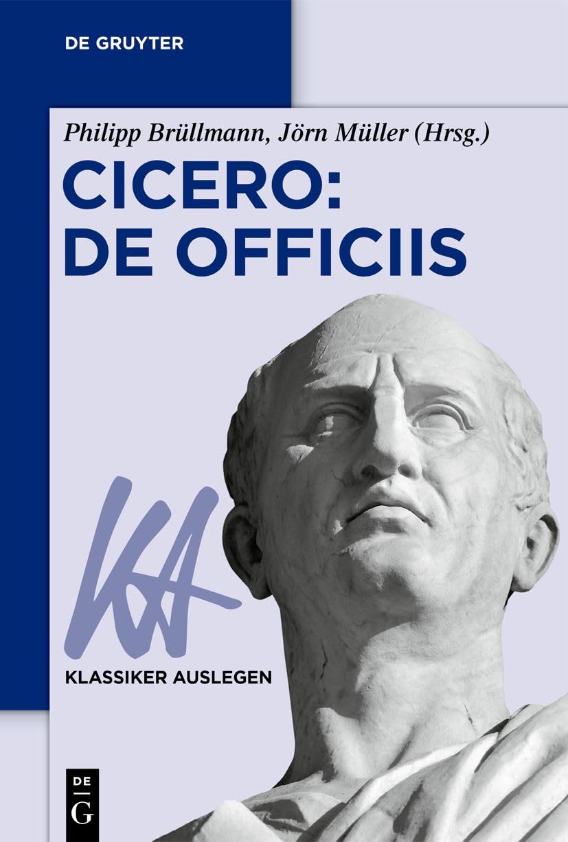 Cicero: De officiis (Klassiker Auslegen, 78) (German Edition)