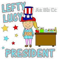 Lefty Lucy for President 0692818073 Book Cover
