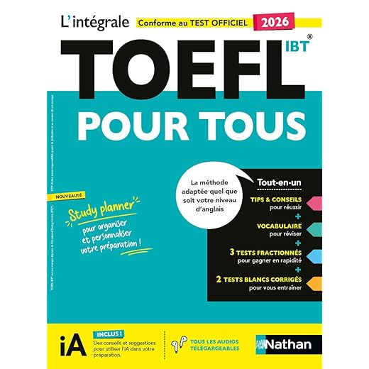 TOEFL IBT® 2026 - L'Intégrale Pour Tous - Préparation Complète Test Officiel - 2 Tests Blancs Corrigés + 3 Tests Fractionnés + Vocabulaire + Audio