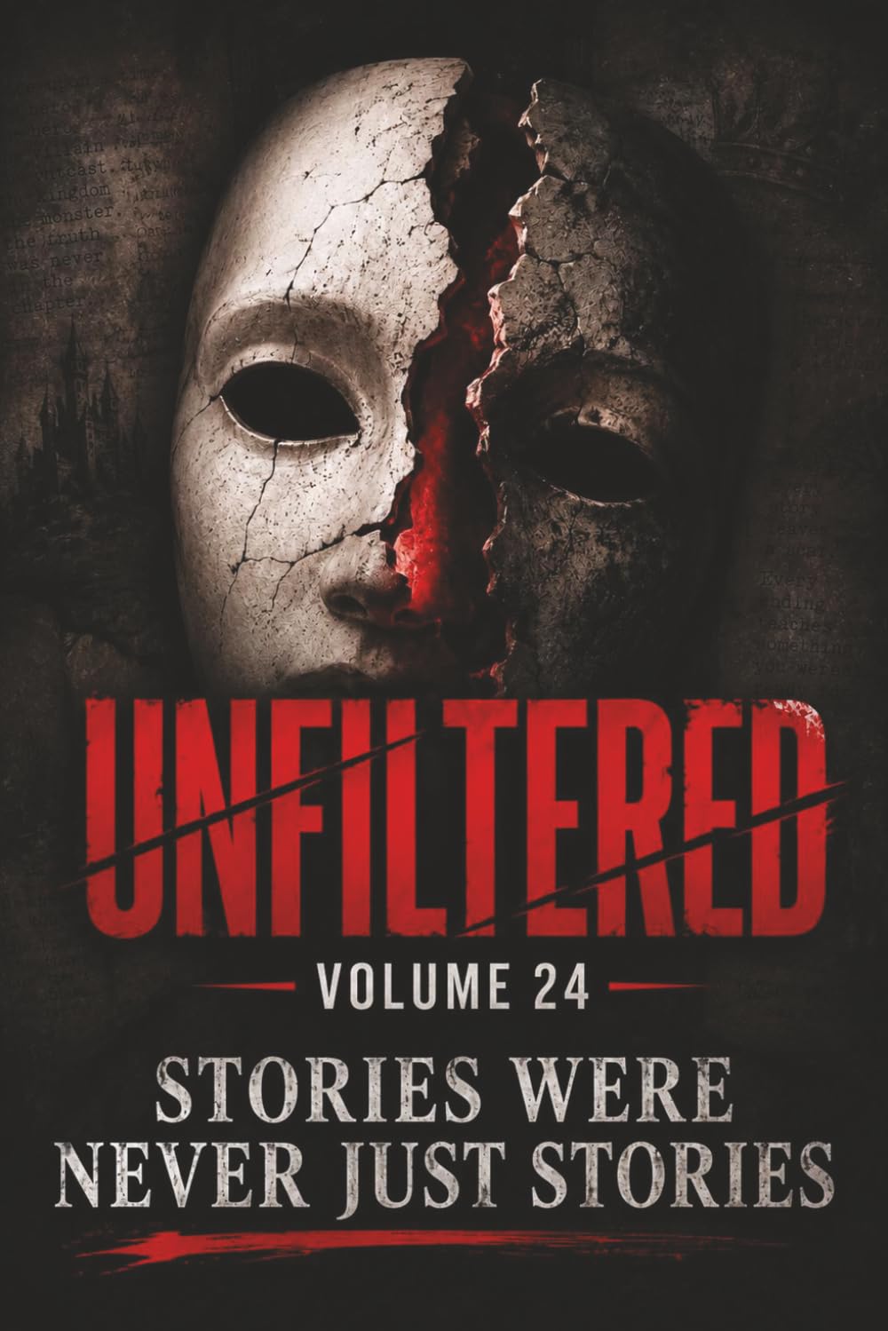 Unfiltered: Volume 24: Stories Were Never Just Stories
